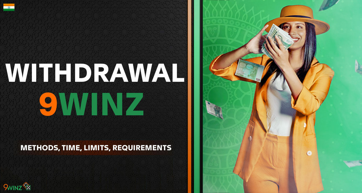 Detailed description of the withdrawal methods on the 9winz India platform