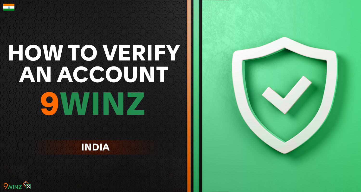 Detailed instruction for account verification on the 9winz India platform