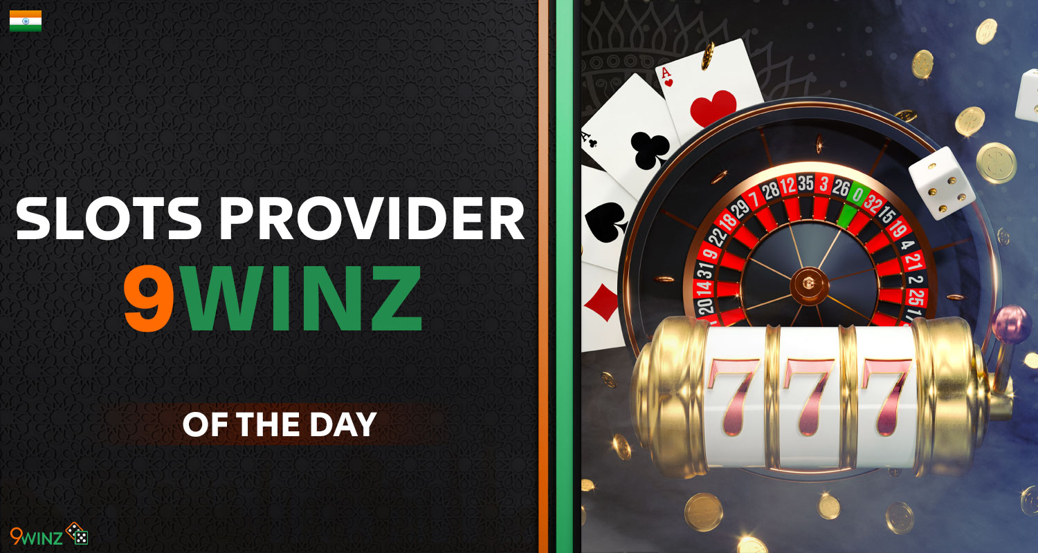 The popular gambling platform 9winz in India offers daily exclusive promotions for slots from different providers