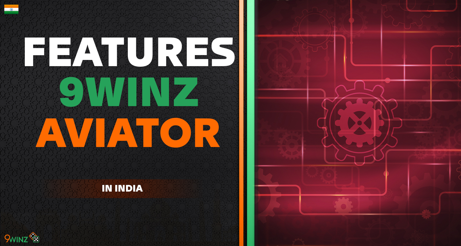 Characteristics of the aviator game at 9winz online casino