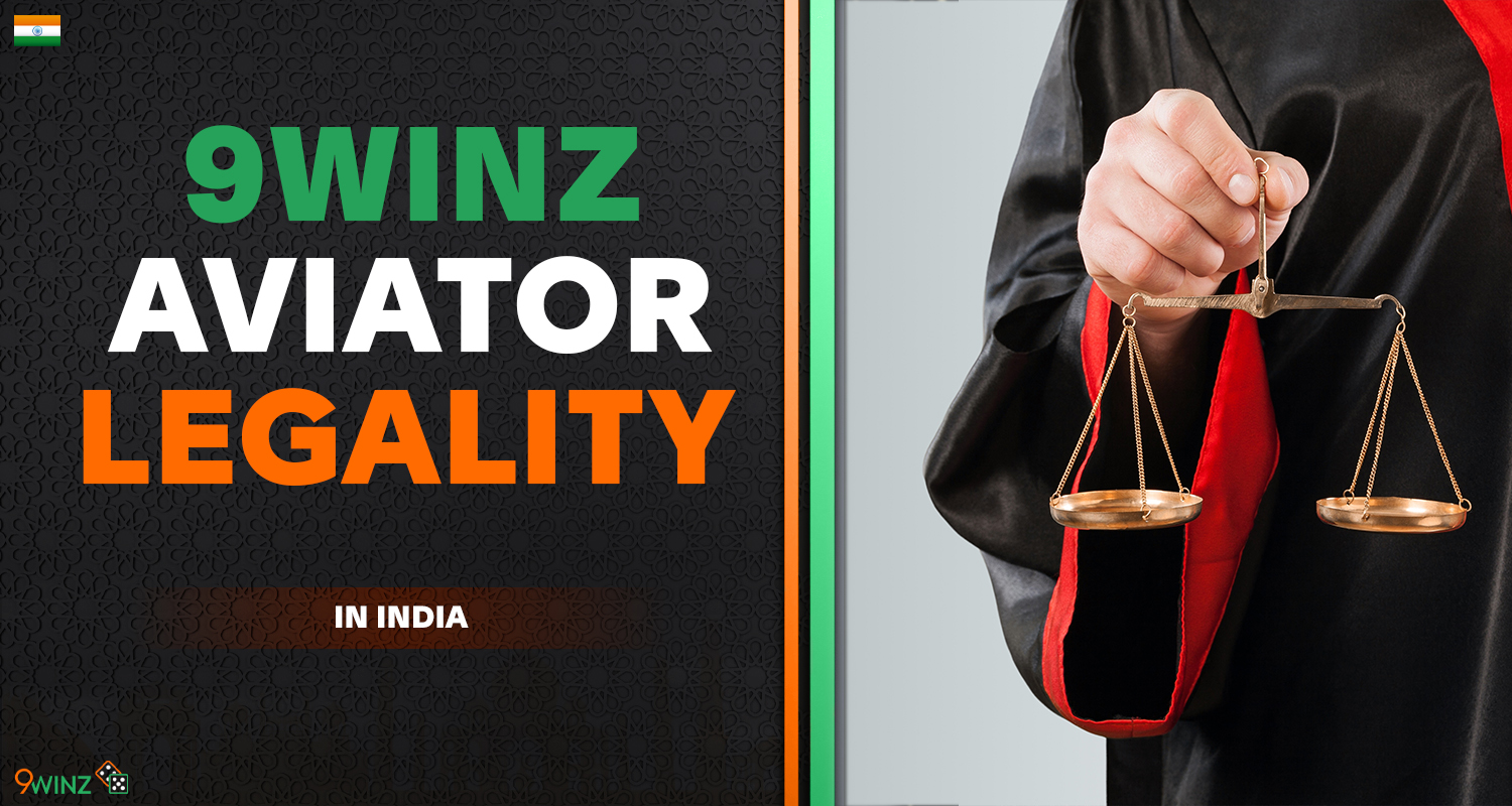 Legality of the aviator game on 9winz for Indian users
